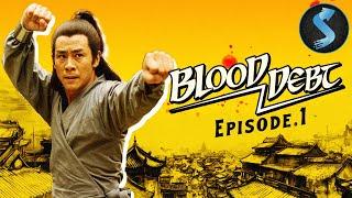 Blood Debt: Path Of Vengeance | Kung Fu | Full Movie | Episode 1