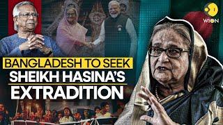 Bangladesh: Yunus Will Ask India To Send Back Sheikh Hasina To Ensure 'Justice' | WION Originals