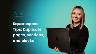 Squarespace Tips: Duplicate pages, sections, and blocks | AJM Learn