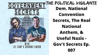Dem  National Convention Secrets, The Real National Anthem, & Useful Nazis   Gov't Secrets Ep  007