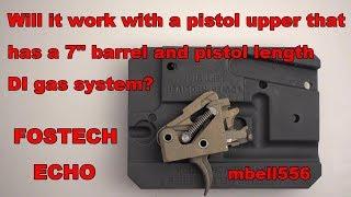 Fostech ECHO: Will it work with a pistol length DI gas upper?