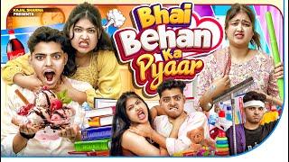 BHAI BEHAN KA PYAR ||  KAJAL SHARMA