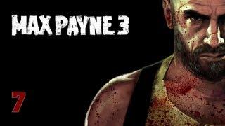 Прохождение Max Payne 3 - Часть 7 — Купить выпивку мне может кто угодно