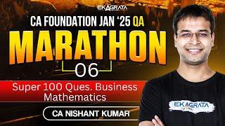 CA Foundation Business Maths Questions | Super 100 Questions By CA Nishant Kumar