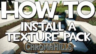 How to Install a Texture Pack! Chroma Hills