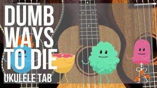 Ukulele Tab: How to play Dumb Ways to Die by Metro