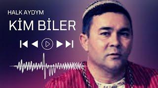 GADAM GURBANOW - KIM BILER | HALK AYDYMLARY | GADAM GURBANOW 2022 | JANLY SESIM  | AUDIO SONG