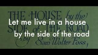 The House by the Side of the Road  - Sam Walter Foss  - Jamie Kindleyside