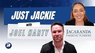 Just Jackie Interview - Joel Harty from Jacaranda Financial Planning