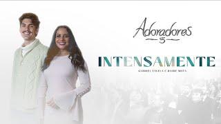 ADORADORES 5 - INTENSAMENTE | @GabrielTavela e @RayreMota