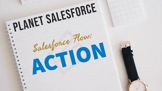 How to Utilize Actions in Salesforce Flow