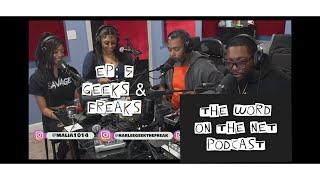 The Word on the Net Podcast Ep. 5 - Geeks & Freaks