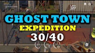 "GHOST TOWN" 30/40 | SETTLEMENT EXPEDITION - Last Day On Earth: Survival