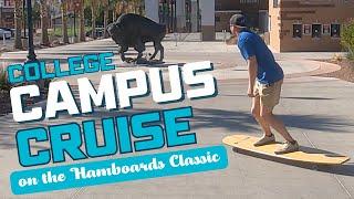 College Campus Cruise on the Hamboards Classic