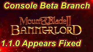 Console Patch 1.1.0 Appears Fixed   Bannerlord   | Flesson19