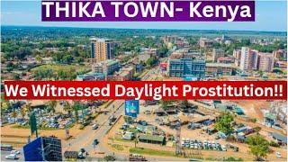 From An Industrial Town To a PROSTITUTION Hub: What Happened To THIKA? Is It Immorality or Poverty?