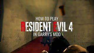 How to Play Resident Evil 4 in Gmod