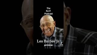 ️THE N.I.P. PODCAST: Pastor Leo Barbee Jr. Interview preview #nipsalute #pastorbarbee #leobarbeejr