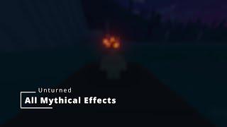 All Mythical Effects | Unturned