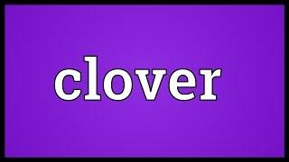 Clover Meaning