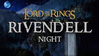 RIVENDELL Night* Music & Ambience- Lord of the Rings/Hobbit | 10 Hours