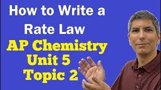 Introduction to Rate Laws - AP Chem Unit 5, Topic 2