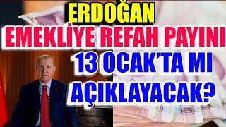 Erdoğan Refah Payını 13 Ocak'ta mı Açıklayacak ?