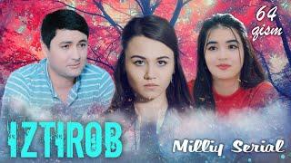 Iztirob O'zbek serial I Изтироб Ўзбек сериал 64 - Qism