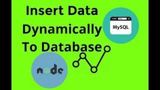 #3 - MySQL using NodeJS, Store or Insert Data Dynamically to DATABASE.