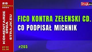 Komentarze dnia Strajku: Fico kontra Zełenski cd. Co podpisał Michnik?