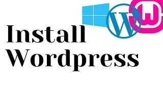 How to Install WordPress Locally with Wamp on Windows 10 PC / localhost