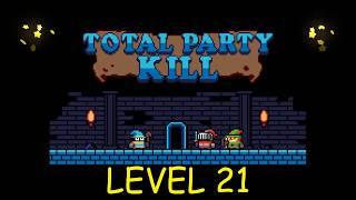 Total Party Kill Level 21 - Android iOS - Walkthrough and Gameplay