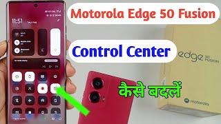 How to change control centre motorola edge 50 fusion / moto edge 50 fusion change control centre