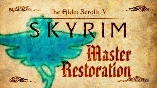 Skyrim - Master Restoration Guide