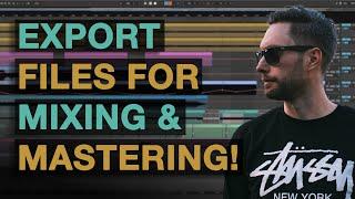 Export Files For Mastering / Export Stems For Mixing