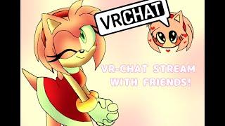 VR-CHAT Stream with Friends!