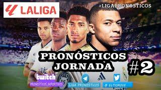  JORNADA 2 LA LIGA  PRONOSTICOS y APUESTAS , ALINEACIONES PROBABLES FANTASY