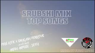 СРЪБСКИ МИКС ОТ ПЕСНИ / SRUBSKI MIX / MILE KITIC X DRAGANA MIRKOVIC / FRESH MUSIC / CHALGA