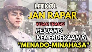 LETKOL JAN RAPAR | PREMAN GERILYAWAN PEJUANG KEMERDEKAAN RI| PEMBELOT? |MANADO MINAHASA, LASKAR KRIS