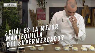 ¿Cuál es la mejor mantequilla del supermercado? | EL COMIDISTA