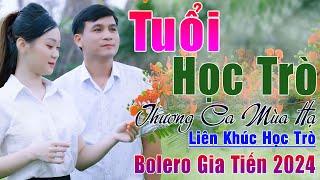 ️ VIDEO/MV Tuổi Học Trò, Thương Ca Mùa Hạ Liên Khúc Bolero Gia Tiến Ngọt Ngào Say Đắm Nhiều Thế Hệ