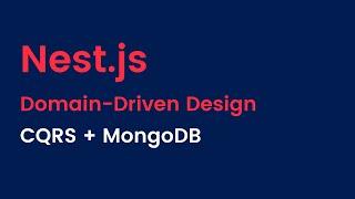 Nest.js | Domain-Driven Design With CQRS & MongoDB (Part 1)