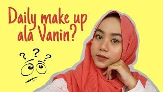 DAILY MAKEUP TUTORIAL (FULL VERSION) | VANINDA AIDINA