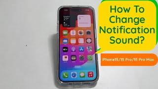 How to change Notification sound for messages and WhatsApp on iPhone 15 Pro or iPhone 15 Pro Max