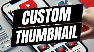 How To Add A Custom Thumbnail To YouTube Shorts - Full Guide