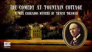 The Comedy at Fountain Cottage | A Max Carrados story by Ernest Bramah | Bitesized Audiobook