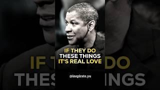 10 Things Someone Who Truly Loves You Will Always Do — Denzel Washington Quotes