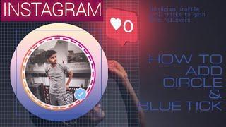 How To Add Instagram Profile picture circle border with blue tick | instagram growth 2020