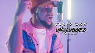Julio Don "Freaky Huh" |Unplugged