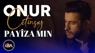 ONUR ÇETİNSOY - PAYÎZA MIN  / 2020  [Official Music Video]